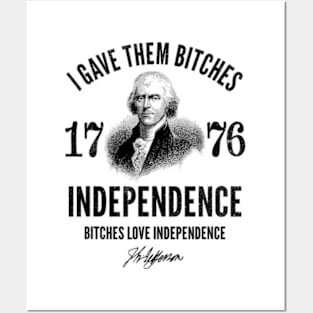 Independence 1776, I gave them independence Unisex Posters and Art